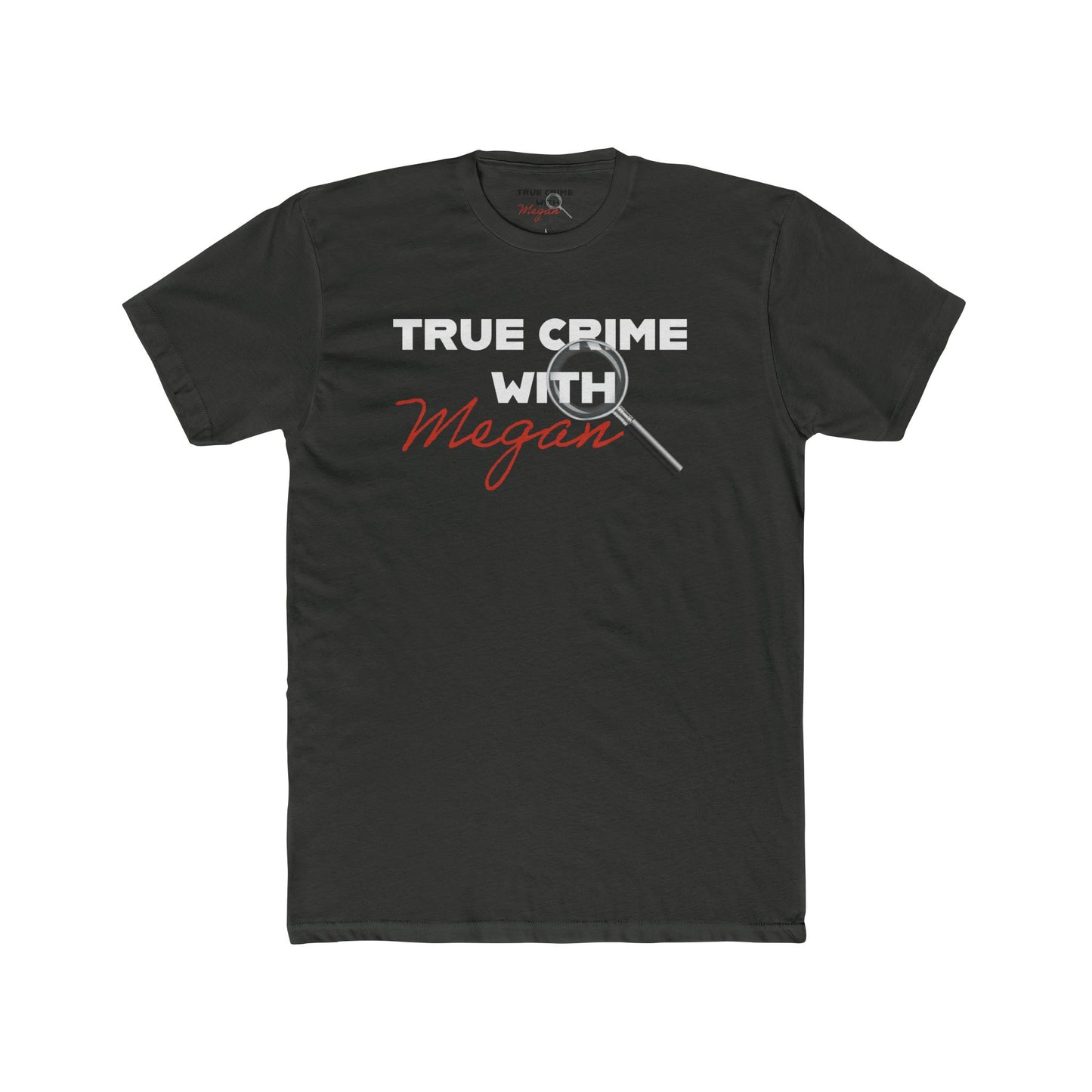 True Crime with Megan Unisex Cotton Tee