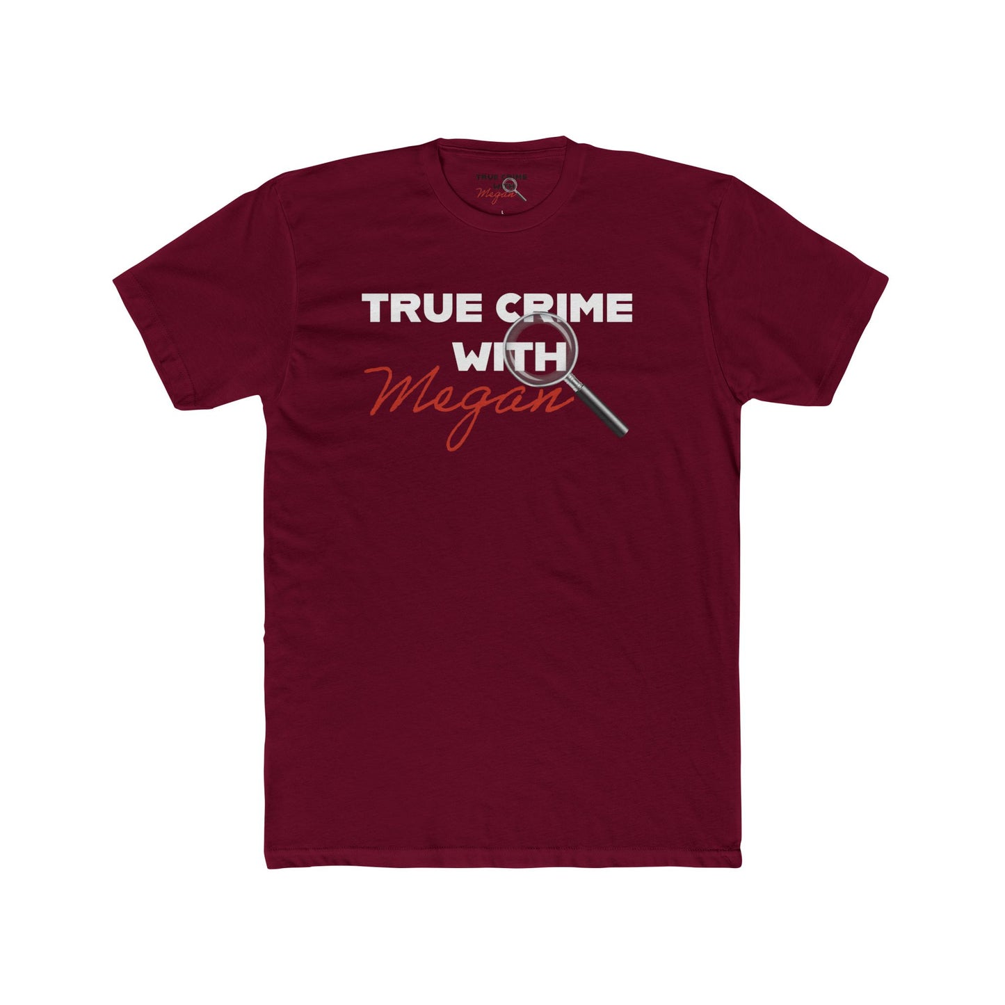 True Crime with Megan Unisex Cotton Tee