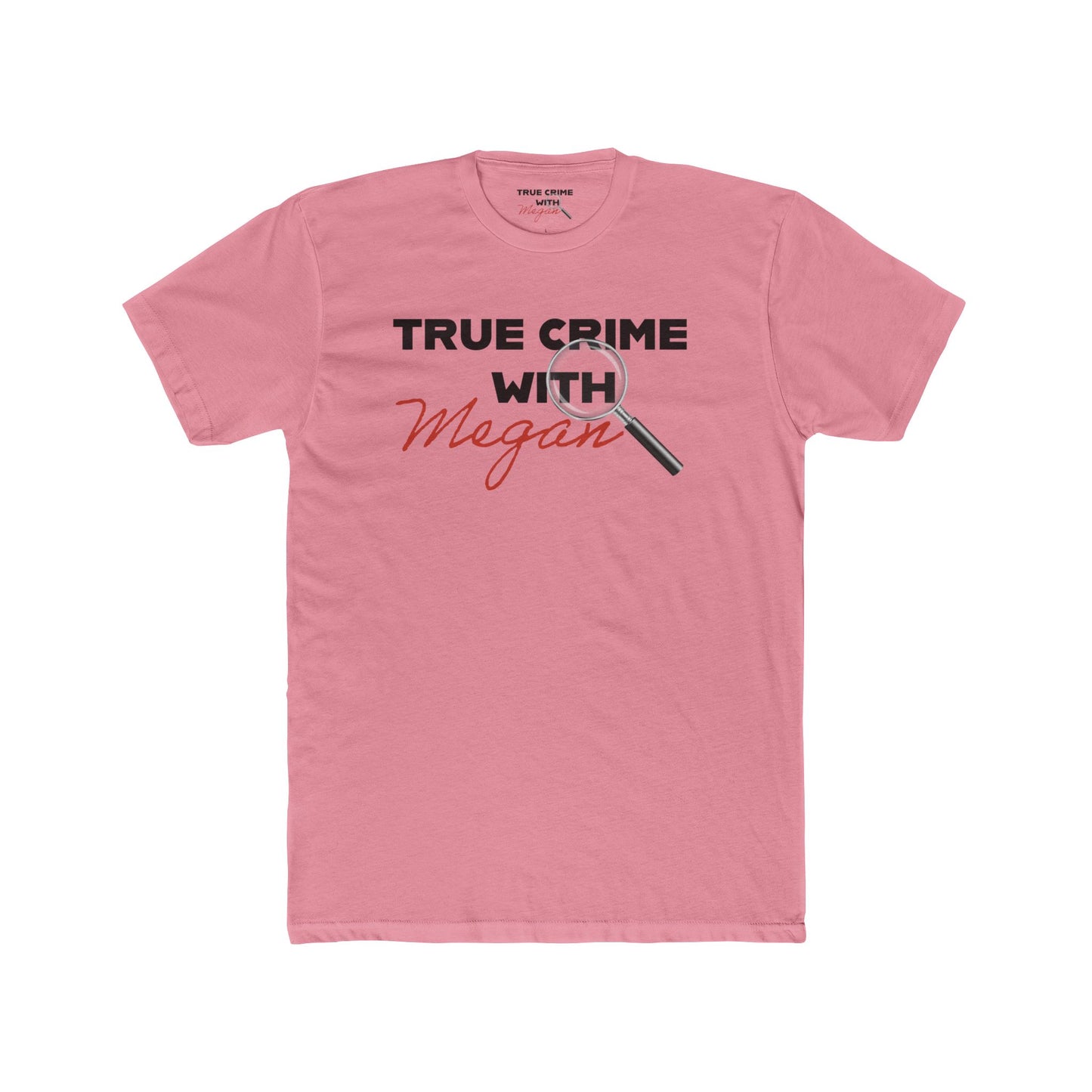 True Crime with Megan Unisex Cotton Tee