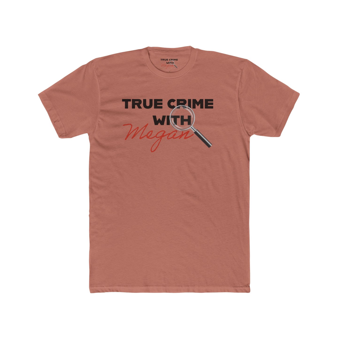 True Crime with Megan Unisex Cotton Tee