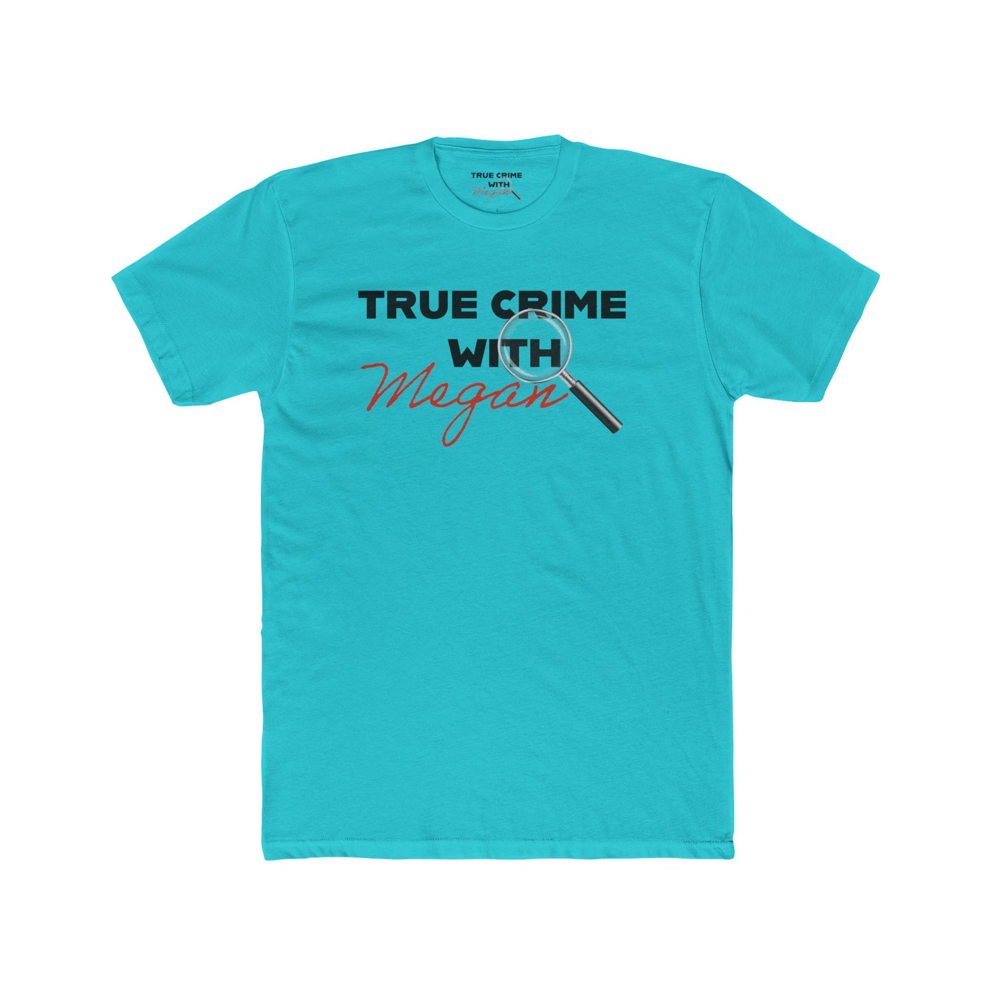 True Crime with Megan Unisex Cotton Tee