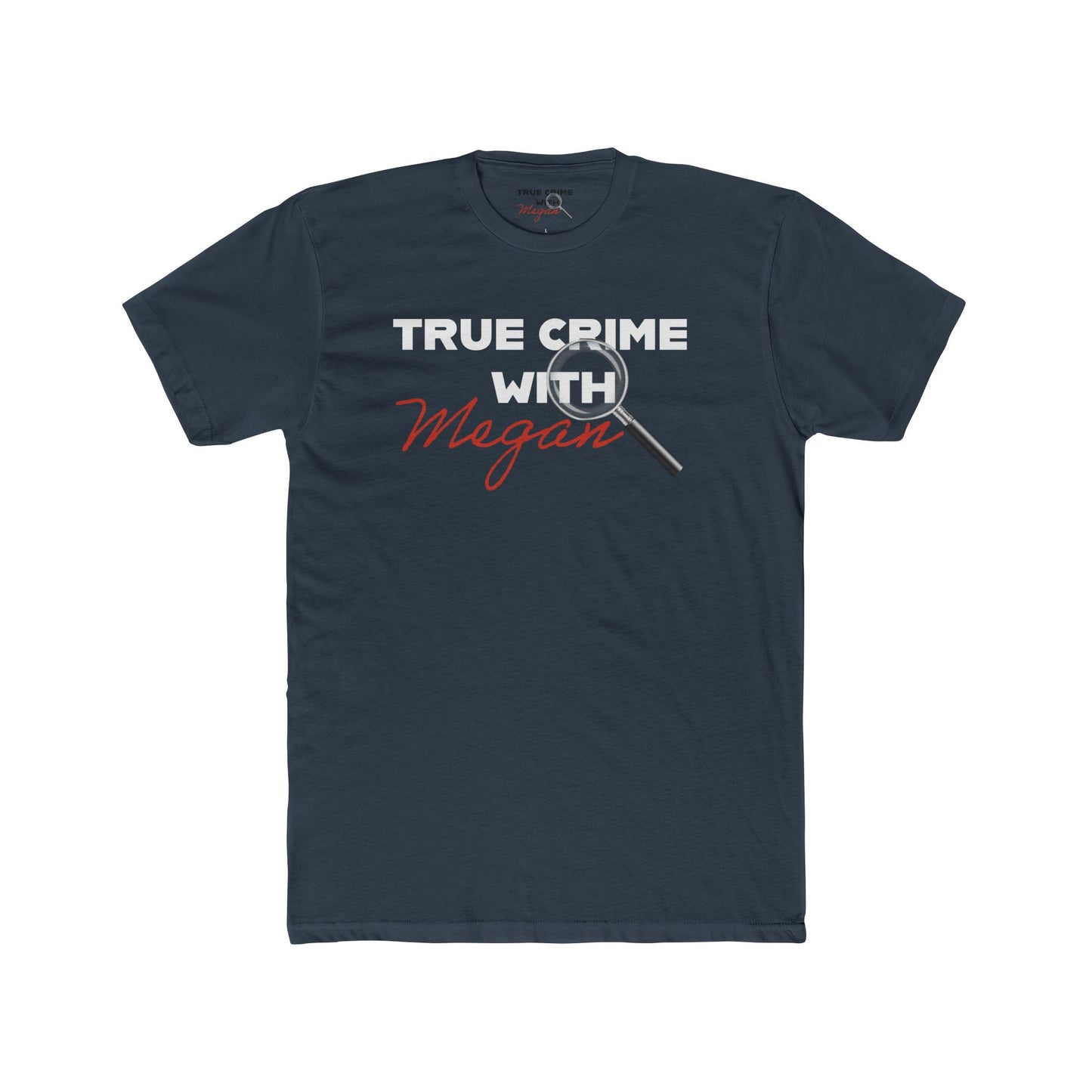 True Crime with Megan Unisex Cotton Tee